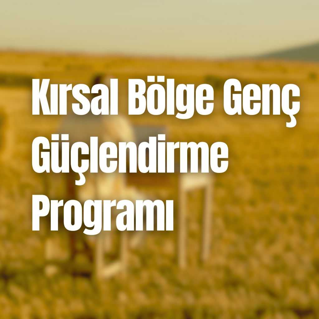 Kırsal Bölge Genç Güçlendirme Programı