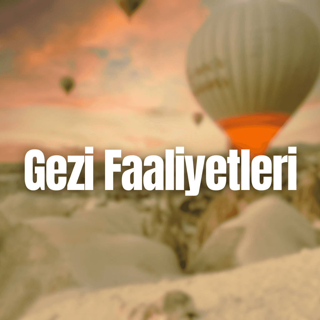 Gezi Faaliyeti