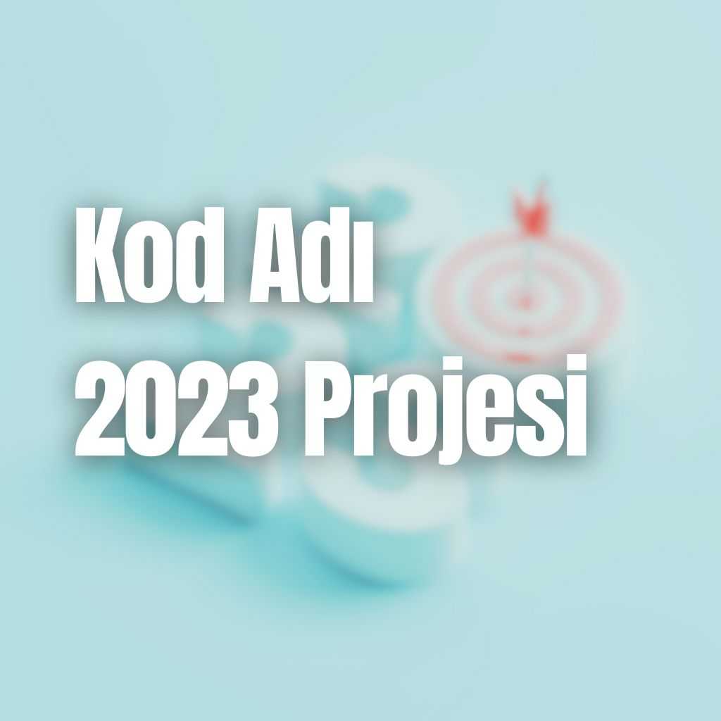 Kod Adı 2023 Projesi