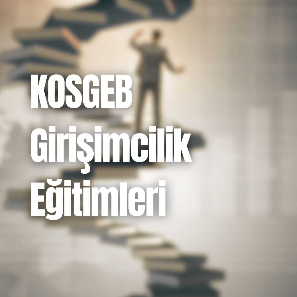 KOSGEB Girişimcilik Eğitimleri